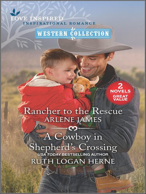 Title details for Rancher to the Rescue and a Cowboy in Shepherd's Crossing by Arlene James - Available